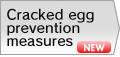 Cracked egg prevention measures
